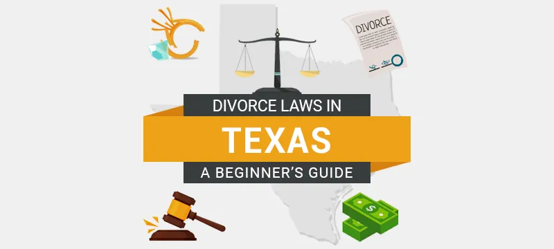 A Guide to Texas Divorce Laws