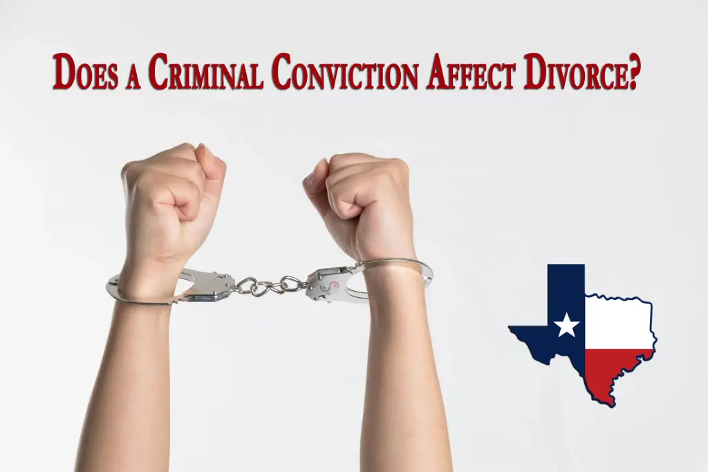 Criminal Conviction Affect Divorce